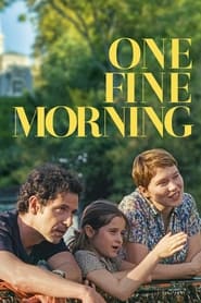 ONE FINE MORNING  (Un beau matin)